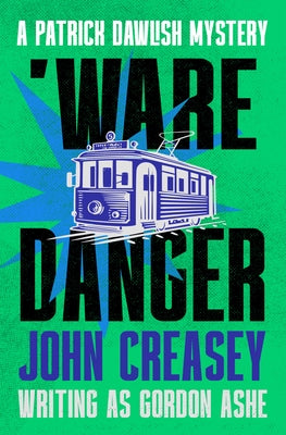 'Ware Danger: Volume 5 by Creasey, John