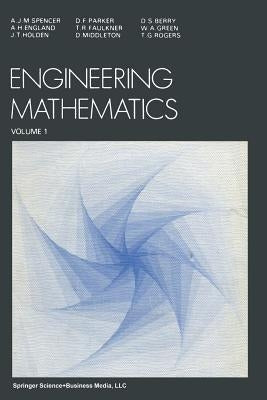 Engineering Mathematics: Volume 1 by Spencer, A. J.