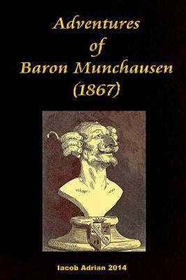 Adventures of Baron Munchausen (1867) by Adrian, Iacob