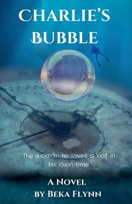 Charlie's Bubble by Flynn, Beka