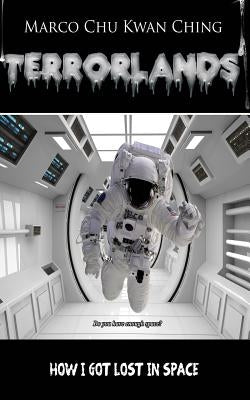 How I Got Lost in Space by Ching, Marco Chu Kwan