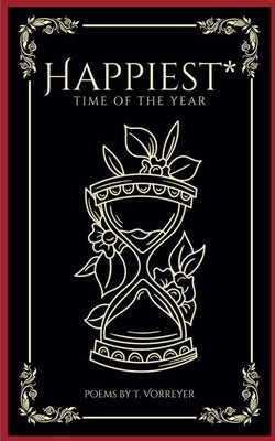 Happiest* Time of the Year by Vorreyer, T.