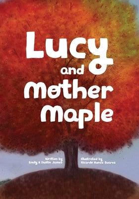 Lucy and Mother Maple by James, Emily
