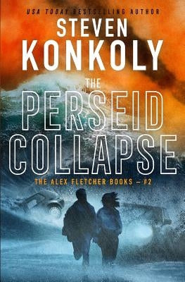 The Perseid Collapse: A Modern Thriller by Konkoly, Steven