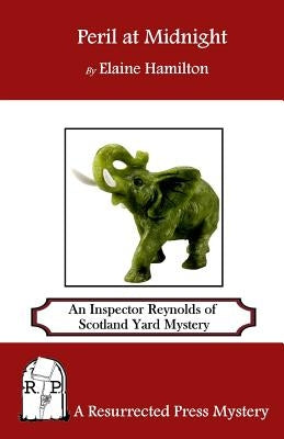 Peril at Midnight: An Inspector Reynolds of Scotland Yard Mystery by Hamilton, Elaine