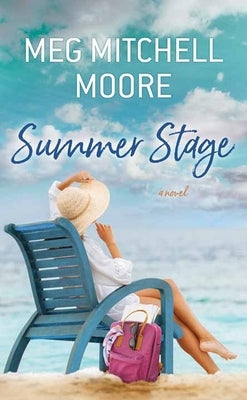Summer Stage by Moore, Meg Mitchell