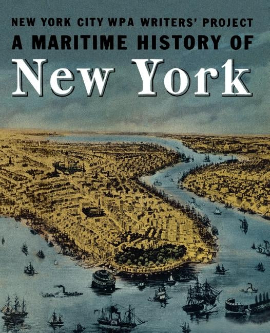 A Maritime History of New York by Brouwer, Norman