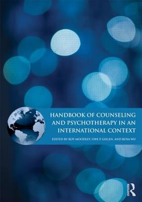 Handbook of Counseling and Psychotherapy in an International Context by Moodley, Roy