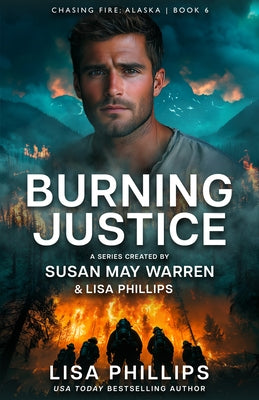 Burning Justice by Phillips, Lisa