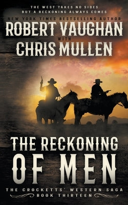 The Reckoning of Men: A Classic Western by Vaughan, Robert