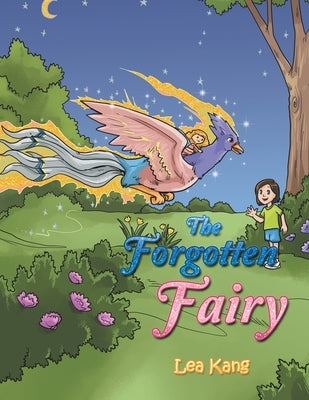 The Forgotten Fairy by Kang, Lea