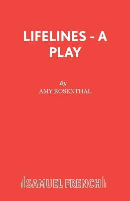 Lifelines - A Play by Rosenthal, Amy