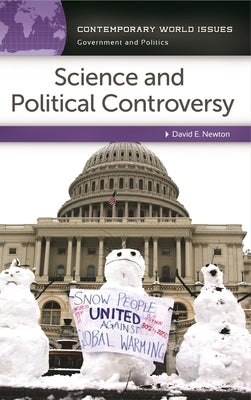 Science and Political Controversy: A Reference Handbook by Newton, David