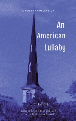 An American Lullaby by Kelso, Liz