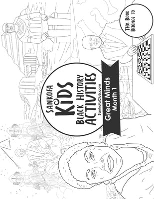 Sankofa Kids Black History Activities: Great Minds Month 1 (SC Monthly Black) by Club, Sankofa