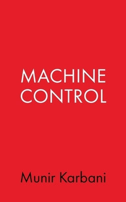 Machine Control by Karbani, Munir