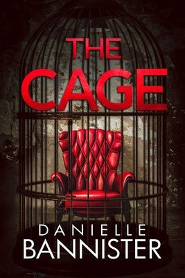 The Cage by Bannister, Danielle