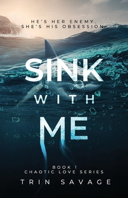 Sink With Me by Savage, Trin