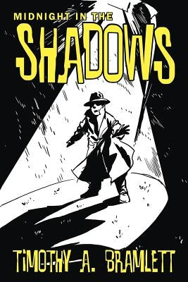 Midnight in the Shadows by Bramlett, Timothy A.