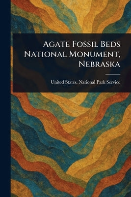 Agate Fossil Beds National Monument, Nebraska by Service, United States National Park