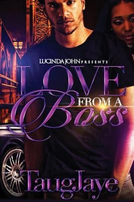Love From A Boss by Taugjaye