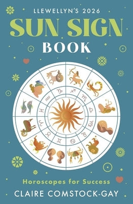 Llewellyn's 2026 Sun Sign Book: Horoscopes for Success by Llewellyn