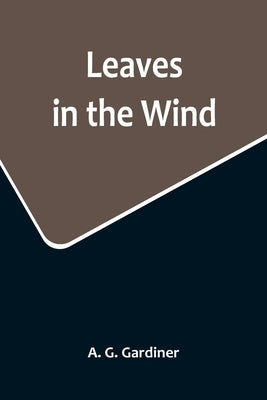 Leaves in the Wind by G. Gardiner, A.
