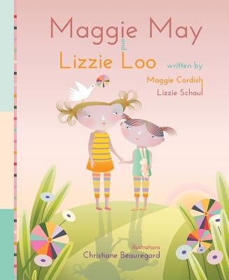 Maggie May and Lizzie Loo by Cordish, Maggie