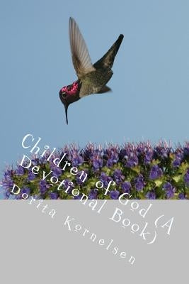 Children of God (A Devotional Book) by Kornelsen, Dorita Lynn