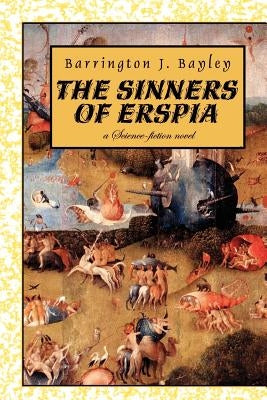The Sinners of Erspia by Bayley, Barrington J.
