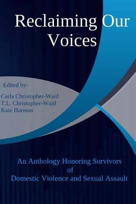 Reclaiming Our Voices by Christopher-Waid, Carla