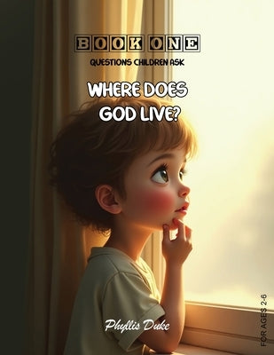 Where Does God Live? by Duke, Phyllis L.