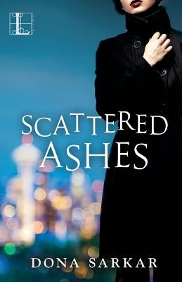 Scattered Ashes by Sarkar, Dona