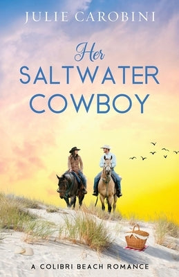 Her Saltwater Cowboy by Carobini, Julie