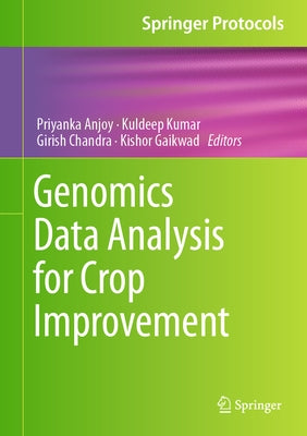 Genomics Data Analysis for Crop Improvement by Anjoy, Priyanka