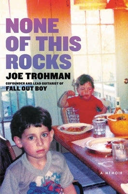 None of This Rocks: A Memoir by Trohman, Joe