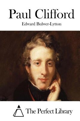Paul Clifford by Bulwer-Lytton, Edward
