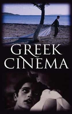 A History of Greek Cinema by Karalis, Vrasidas