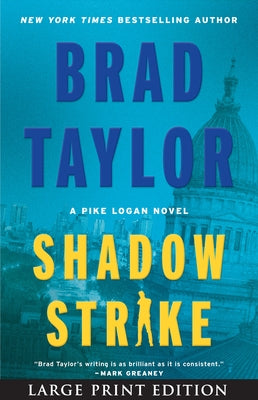 Shadow Strike: A Pike Logan Novel by Taylor, Brad