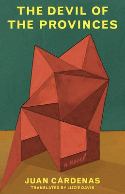 The Devil of the Provinces by Cárdenas, Juan