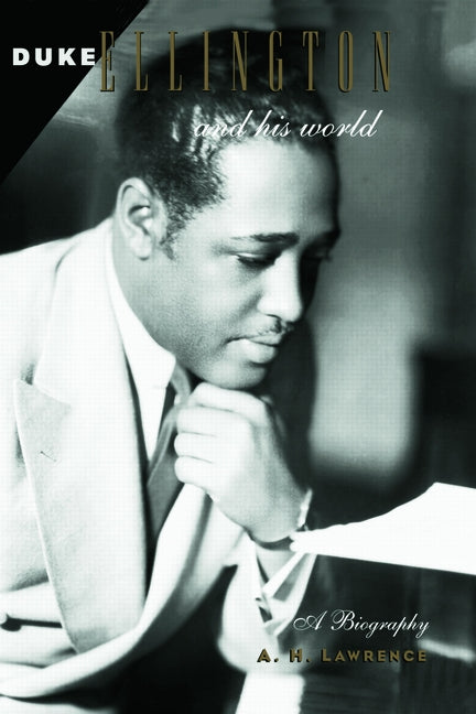 Duke Ellington and His World by Lawrence, A. H.