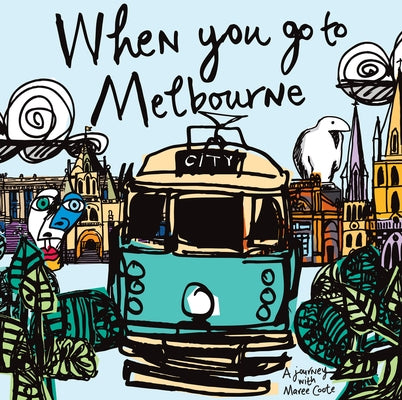 When You Go to Melbourne by Coote, Maree G.