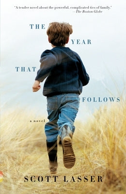 The Year That Follows by Lasser, Scott