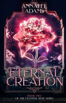 Eternal Creation by Adams, Annalee