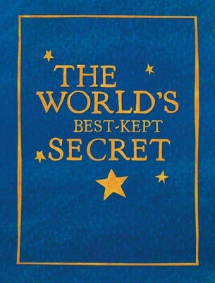 The World's Best-Kept Secret by Hanke, Michelle L.