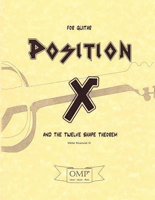 Position X and The Twelve Shape Theorem: for Guitar by Klosowski, Walter
