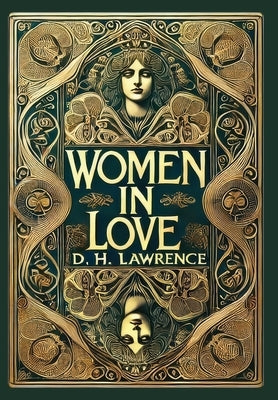 Women in Love (Collector's Edition) (Laminated Hardback with Jacket) by Lawrence, D. H.