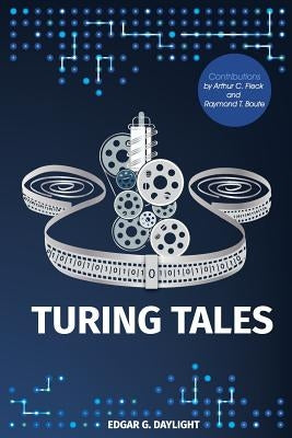 Turing Tales by Daylight, Edgar G.