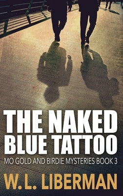 The Naked Blue Tattoo by Liberman, W. L.