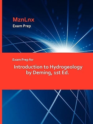 Exam Prep for Introduction to Hydrogeology by Deming, 1st Ed. by Deming